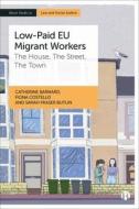 Low-Paid EU Migrant Workers di Catherine Barnard, Fiona Costello, Sarah Fraser Butlin edito da Bristol University Press