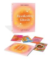 Manifesting Rituals di Emma Mumford edito da Quercus Publishing