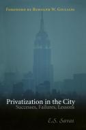 Privatization in the City di Emanuel S. Savas edito da CQ Press