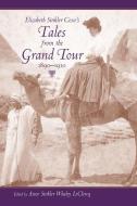 Elizabeth Sinkler Coxe's Tales from the Grand Tour, 1890-1910 edito da UNIV OF SOUTH CAROLINA PR