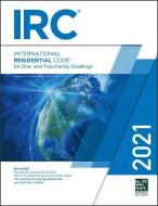 2021 International Residential Code di International Code Council edito da INTL CODE COUNCIL