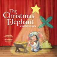 The Christmas Elephant di Maria Antonia edito da Paraclete Press (MA)