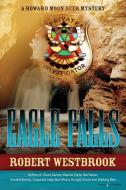 Eagle Falls di Robert Westbrook edito da Speaking Volumes LLC