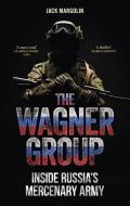 The Wagner Group di Jack Margolin edito da Reaktion Books