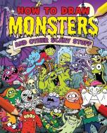 How to Draw Monsters and Other Scary Stuff di Paul Gamble edito da ARCTURUS PUB
