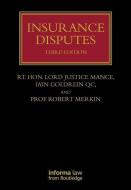 Insurance Disputes di Robert Merkin edito da Informa Law from Routledge