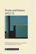 Core Tax Annual: Trusts And Estates 2012/13 di Iris Wunschmann-lyall, Chris Erwood edito da Bloomsbury Publishing Plc
