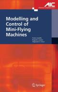 Modelling and Control of Mini-Flying Machines di Pedro Castillo, Rogelio Lozano, Alejandro E. Dzu edito da Springer-Verlag GmbH