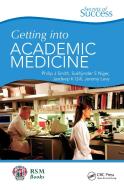 Secrets Of Success: Getting Into Academic Medicine di Philip J. Smith, Jasdeep K. Gill, Sukhjinder S. Nijjer, Jeremy B. Levy edito da Taylor & Francis Ltd