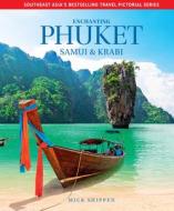 Enchanting Phuket, Samui & Krabi di Mick Shippen edito da John Beaufoy Publishing Ltd