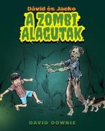 David Es Jacko: A Zombi Alagutak (Hungarian Edition) di David Downie edito da Blue Peg Publishing