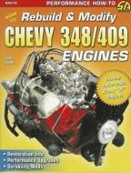 How to Rebuild & Modify Chevy 348/409 Engines di John Carollo edito da SA DESIGN