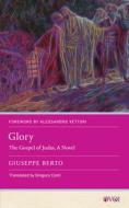 Glory: The Gospel of Judas, a Novel di Giuseppe Berto edito da RUTGERS UNIV PR
