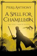 A Spell for Chameleon di Piers Anthony edito da DELREY TRADE