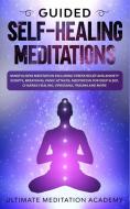 Guided Self-Healing Meditations di Ultimate Meditation Academy edito da OMNI Publishing