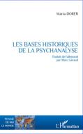 Les bases historiques de la psychanalyse di Maria Dorer edito da Editions L'Harmattan