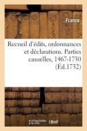 Recueil D'edits, Ordonnances Et Declarations Concernant L'Epargne, Le Tresor Royal di FRANCE edito da Hachette Livre - BNF
