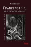 Frankenstein, ou le Promtée Moderne - Edition Bilingue - Anglais / Français di Mary Shelley edito da Obscura Éditions