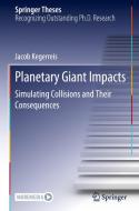 Planetary Giant Impacts di Jacob Kegerreis edito da Springer International Publishing