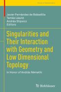 Singularities and Their Interaction with Geometry and Low Dimensional Topology edito da Springer International Publishing
