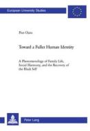 Toward a Fuller Human Identity di Pius Ojara edito da Lang, Peter