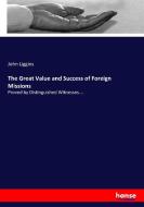 The Great Value and Success of Foreign Missions di John Liggins edito da hansebooks