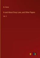 In and About Drury Lane, and Other Papers di Doran edito da Outlook Verlag