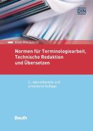 Normen für Übersetzer, Terminologen und Technische Redakteure di Klaus-Dirk Schmitz edito da Beuth Verlag