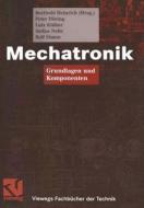 Mechatronik di Peter Doring, Lutz Kluber, Stefan Nolte, Rolf Simon edito da Vieweg+teubner Verlag