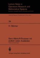 Semi-Markoff-Prozesse mit endlich vielen Zuständen di Horand Störmer edito da Springer Berlin Heidelberg