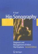 Hip Sonography di R. Graf edito da Springer-verlag Berlin And Heidelberg Gmbh & Co. Kg