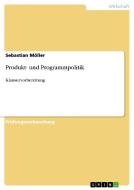 Produkt- Und Programmpolitik di Sebastian Moller edito da Grin Publishing