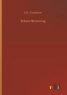 Robert Browning di G. K. Chesterton edito da Outlook Verlag