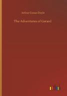 The Adventures of Gerard di Arthur Conan Doyle edito da Outlook Verlag