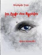 Im Auge des Saphirs di Stephanie Tolle edito da Books on Demand
