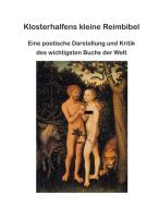 Klosterhalfens kleine Reimbibel di Wolfgang Klosterhalfen edito da Books on Demand