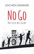 No Go - Die Liste des Elliot di Jochen Denner edito da Books on Demand