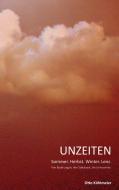 Unzeiten di Otto Köhlmeier edito da Books on Demand