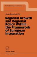 Regional Growth and Regional Policy Within the Framework of European Integration edito da Physica-Verlag HD
