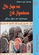 Die Saga Von Erik Sigurdsson di Rainer W Grimm edito da Books On Demand