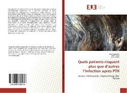 Quels patients risquent plus que d'autres l'infection après PTH di Kais Kaabachi, Hédi Trigui, Anis Tborbi edito da Editions universitaires europeennes EUE