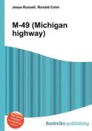 M-49 (michigan Highway) edito da Book On Demand Ltd.