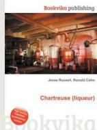 Chartreuse (liqueur) di Jesse Russell, Ronald Cohn edito da Book On Demand Ltd.