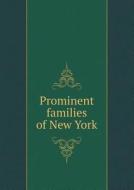 Prominent Families Of New York di Lyman Horace Weeks edito da Book On Demand Ltd.