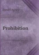 Prohibition di Daniel Agnew edito da Book On Demand Ltd.