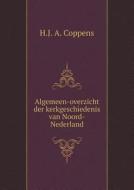 Algemeen-overzicht Der Kerkgeschiedenis Van Noord-nederland di H J a Coppens edito da Book On Demand Ltd.
