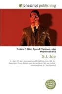 G.I. Joe di Frederic P Miller, Agnes F Vandome, John McBrewster edito da Alphascript Publishing