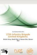 27th Infantry Brigade (United Kingdom) edito da Rupt