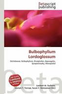 Bulbophyllum Lordoglossum edito da Betascript Publishing