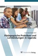 Pädagogische Praktiken und Lernleistungen in Uganda di Immaculate Asobasi Omal edito da AV Akademikerverlag